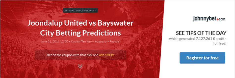Joondalup United vs Bayswater City Betting Predictions ...