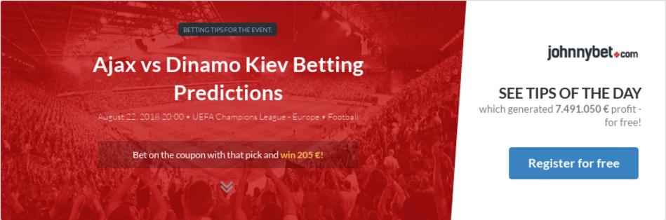 Ajax vs Dinamo Kiev Betting Predictions, Tips, Odds ...