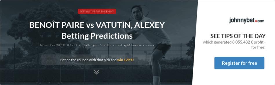 BENOÎT PAIRE vs VATUTIN, ALEXEY Betting Predictions, Tips ...