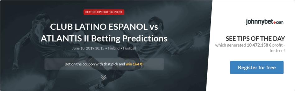 Club Latino Espanol Vs Atlantis Ii Betting Predictions Tips Odds Previews 19 06 18 By Nmb18