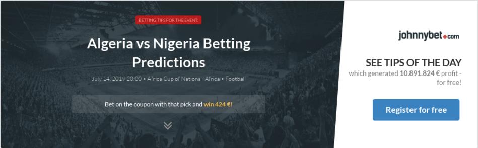 Algeria vs Nigeria Betting Predictions, Tips, Odds ...