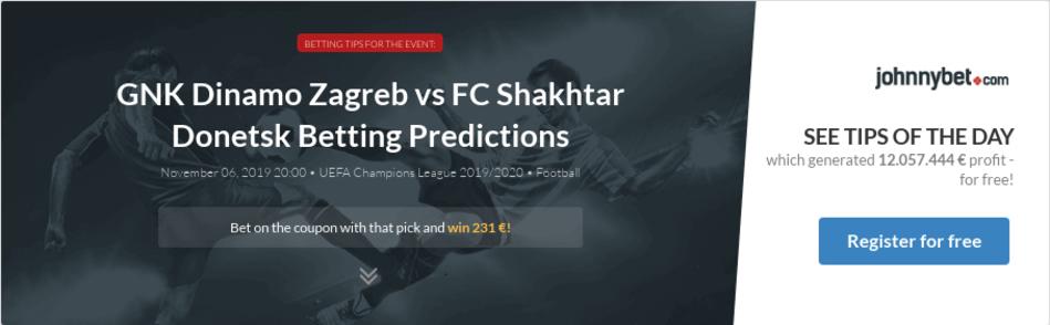 Gnk Dinamo Zagreb Vs Fc Shakhtar Donetsk Betting Predictions Tips