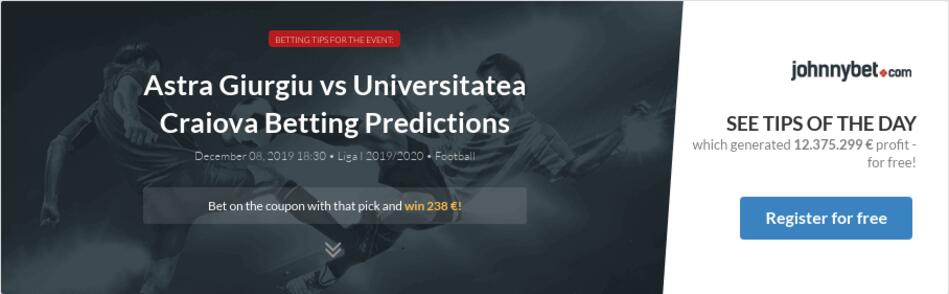 Astra Giurgiu Vs Universitatea Craiova Betting Predictions Tips