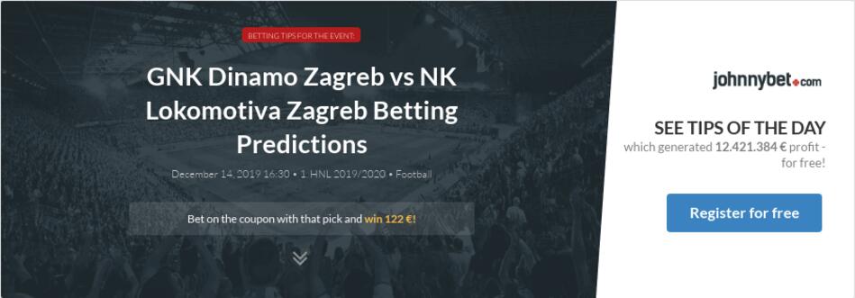 Gnk Dinamo Zagreb Vs Nk Lokomotiva Zagreb Betting Predictions