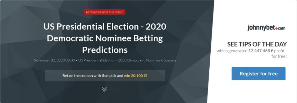 US Presidential Election - 2020 Democratic Nominee Betting ...