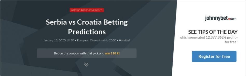 Serbia vs Croatia Betting Predictions, Tips, Odds ...