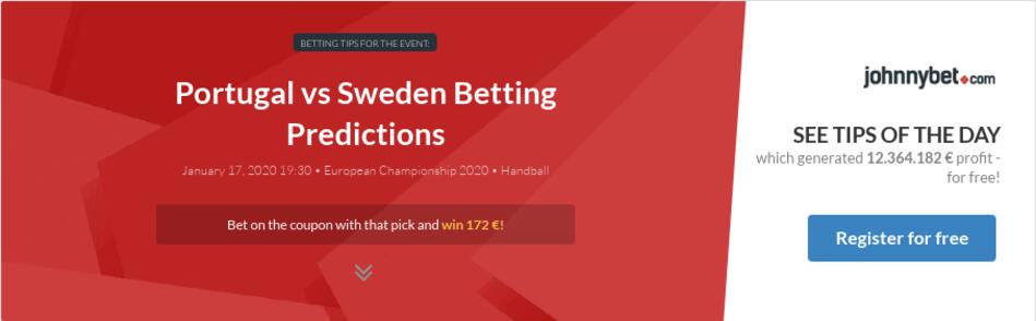Portugal Vs Sweden Betting Predictions Tips Odds Previews 2020 01 17 By Dudblast