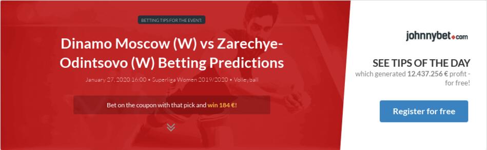 Dinamo Moscow (W) vs Zarechye-Odintsovo (W) Betting ...