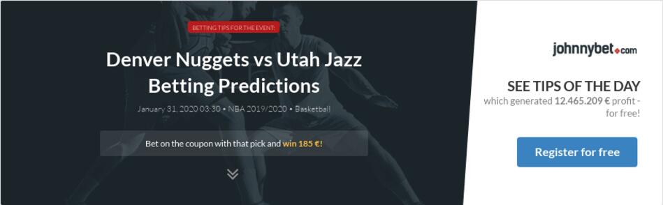 Denver Nuggets vs Utah Jazz Betting Predictions, Tips ...
