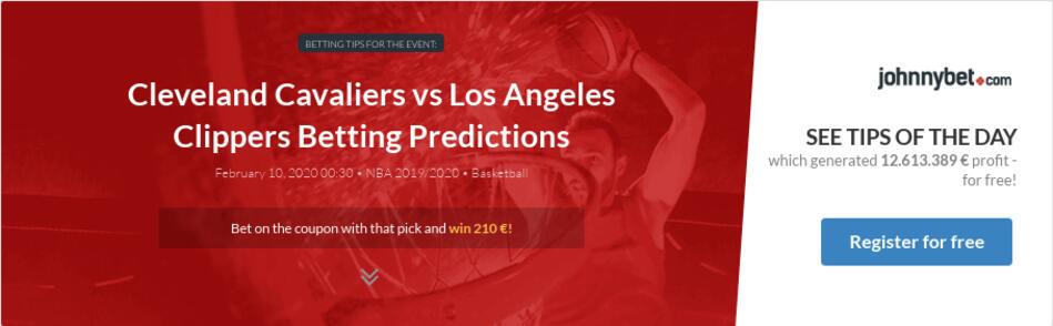 Cleveland Cavaliers vs Los Angeles Clippers Betting ...