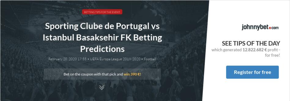 Sporting Clube de Portugal vs Istanbul Basaksehir FK ...