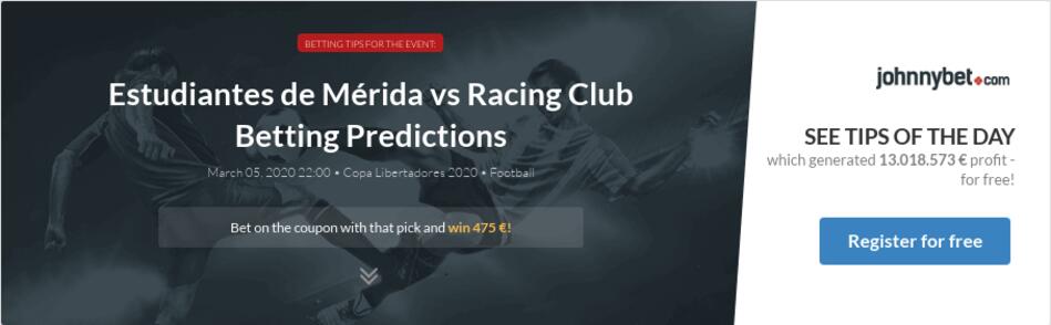 Estudiantes de Mérida vs Racing Club Betting Predictions ...