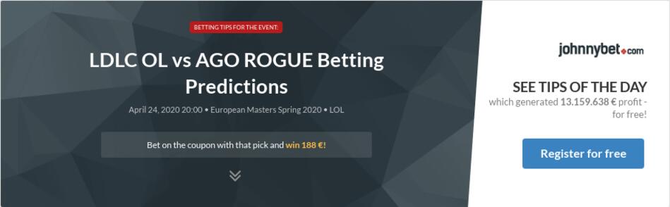 Ldlc Ol Vs Ago Rogue Betting Predictions Tips Odds Previews 2020 04 24 By Paulito