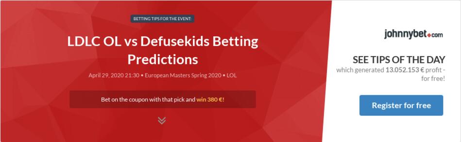 Ldlc Ol Vs Defusekids Betting Predictions Tips Odds Previews 2020 04 29 By Persoon