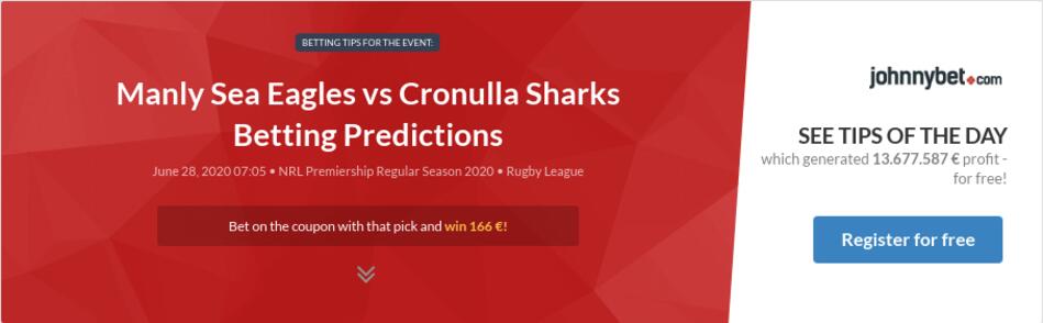 Manly Sea Eagles Vs Cronulla Sharks Betting Predictions Tips