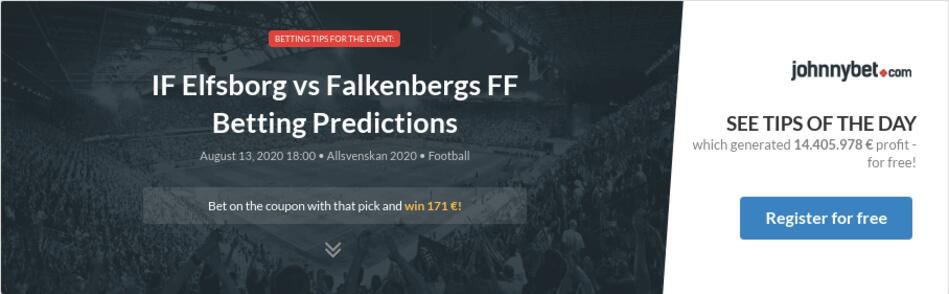 If Elfsborg Vs Falkenbergs Ff Betting Predictions Tips Odds Previews 2020 08 13 By Markus25