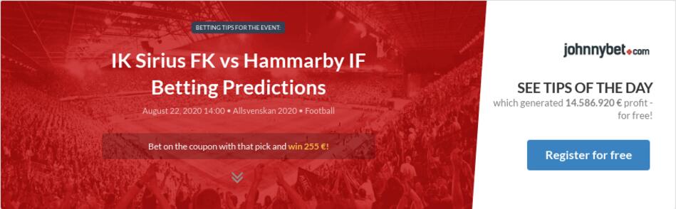 Ik Sirius Fk Vs Hammarby If Betting Predictions Tips Odds Previews 2020 08 22 By Tiresia
