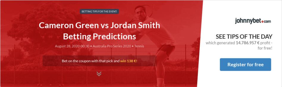 Cameron Green vs Jordan Smith Betting Predictions, Tips ...