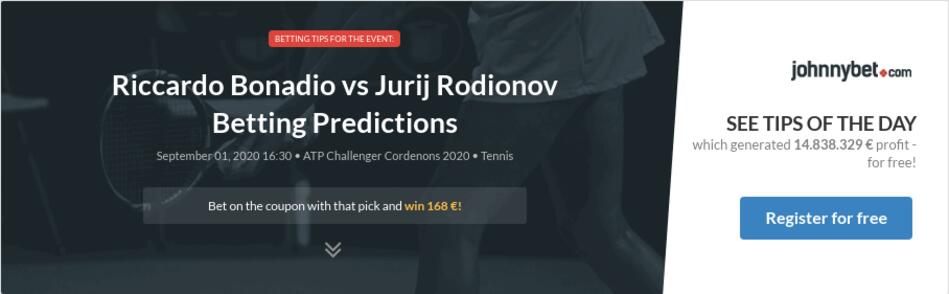 Riccardo Bonadio Vs Jurij Rodionov Betting Predictions Tips Odds Previews 2020 09 02 By Tomasz U1