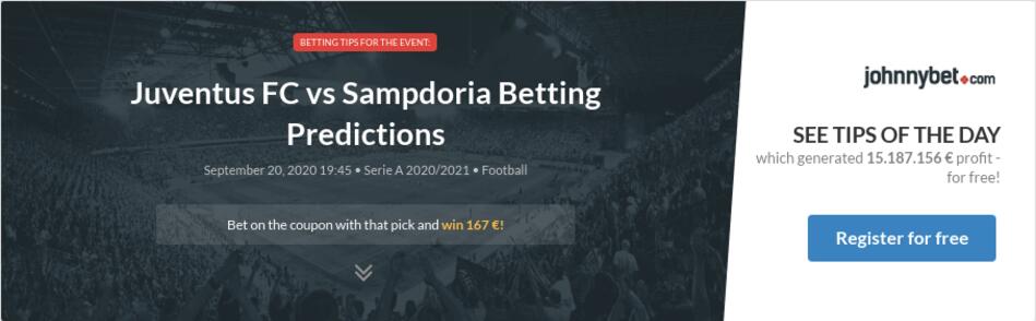 Juventus FC vs Sampdoria Betting Predictions, Tips, Odds ...