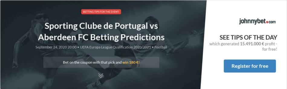 Sporting Clube de Portugal vs Aberdeen FC Betting ...