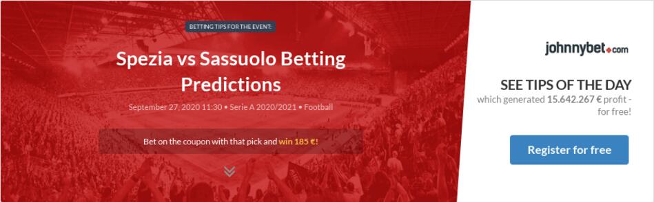 Spezia Vs Sassuolo Betting Predictions Tips Odds Previews 2020 09 27 By Zhubiitis