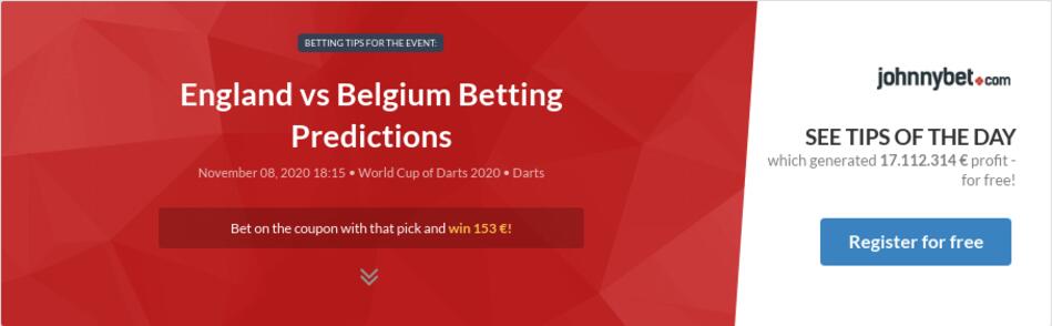 England Vs Belgium Betting Predictions Tips Odds Previews 2020 11 08 By Bilbaobetis