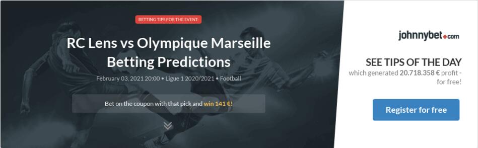 RC Lens vs Olympique Marseille Betting Predictions, Tips, Odds, Previews - 2021-02-03 - by Laky1980