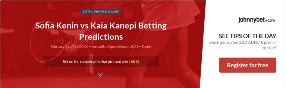 Sofia Kenin vs Kaia Kanepi Betting Predictions, Tips, Odds, Previews - 2021-02-10 - by imJonny