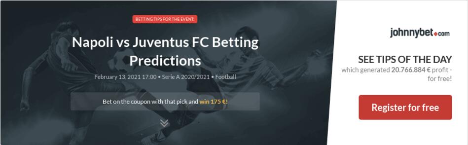Napoli vs Juventus FC Betting Predictions, Tips, Odds, Previews - 2021-02-13 - by Heavy Metal ...