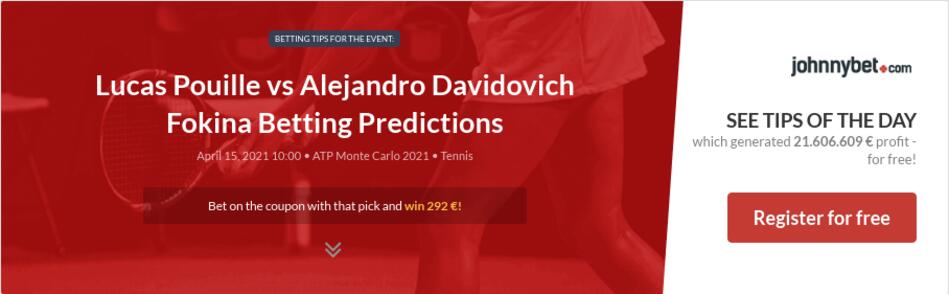 Lucas Pouille vs Alejandro Davidovich Fokina Betting ...