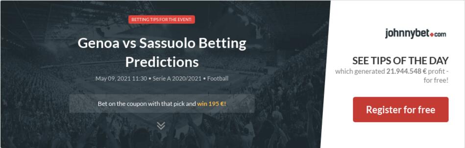 Genoa vs Sassuolo Betting Predictions, Tips, Odds ...