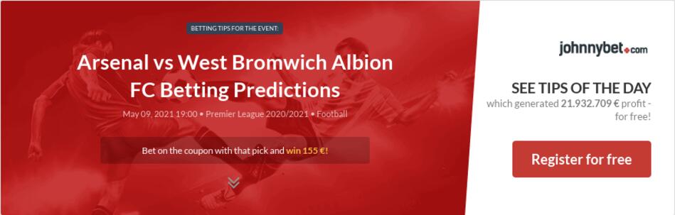Arsenal vs West Bromwich Albion FC Betting Predictions ...