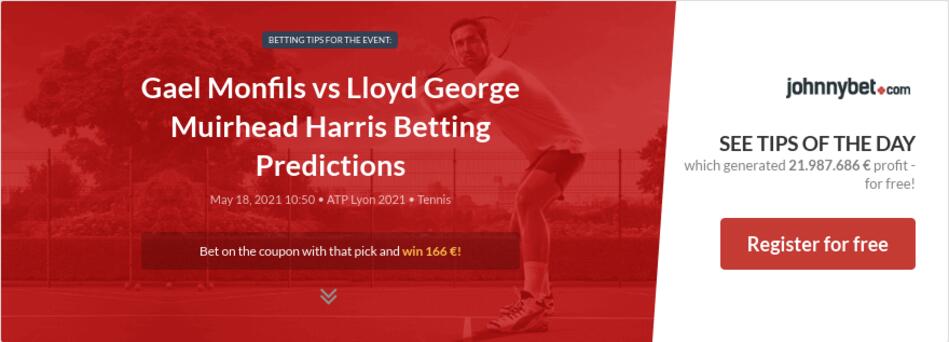 Gael Monfils vs Lloyd George Muirhead Harris Betting ...