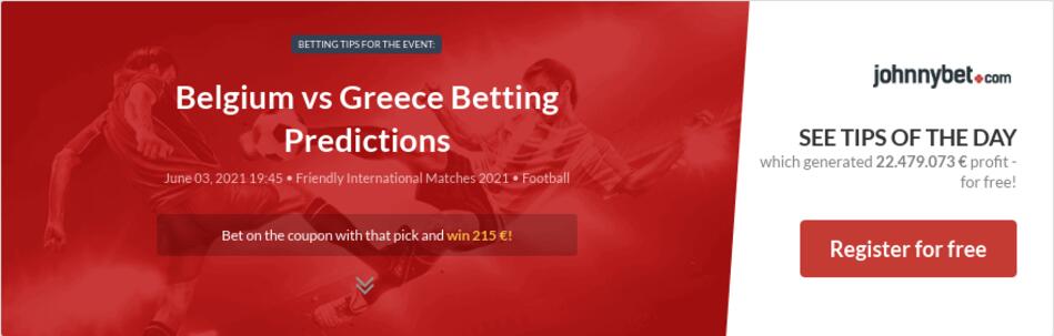 Belgium vs Greece Betting Predictions, Tips, Odds ...