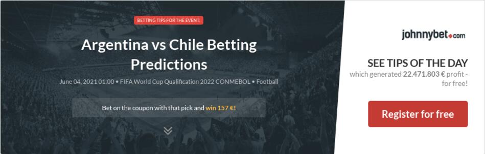 Argentina vs Chile Betting Predictions, Tips, Odds ...