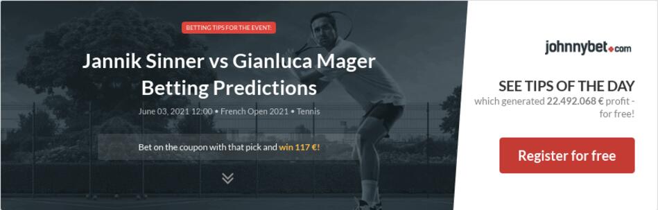 Jannik Sinner vs Gianluca Mager Betting Predictions, Tips ...