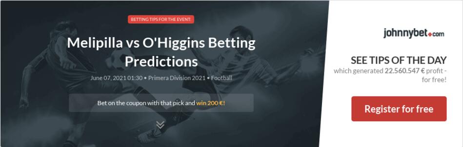 Melipilla vs O'Higgins Betting Predictions, Tips, Odds ...