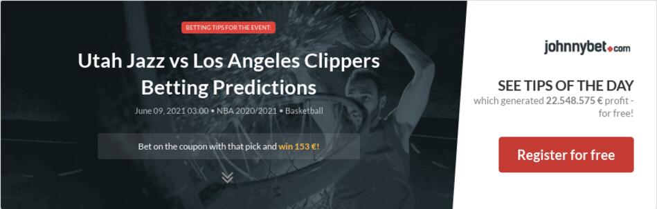 Utah Jazz vs Los Angeles Clippers Betting Predictions, Tips, Odds, Previews - 2021-06-08 - by ...