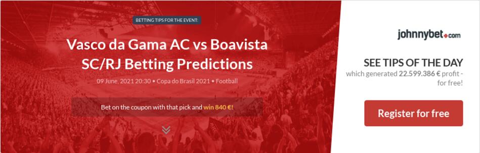 Vasco da Gama AC vs Boavista SC/RJ Betting Predictions ...