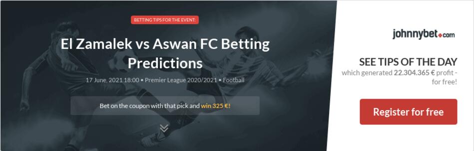 El Zamalek vs Aswan FC Betting Predictions, Tips, Odds ...