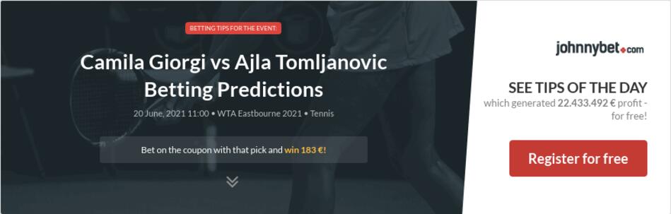 Camila Giorgi vs Ajla Tomljanovic Betting Predictions ...