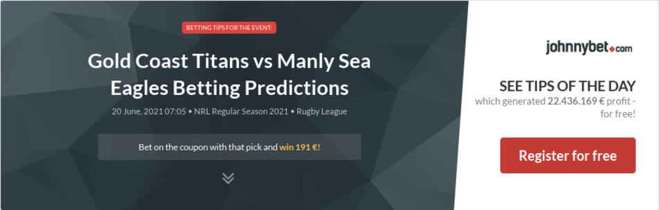 Gold Coast Titans vs Manly Sea Eagles Betting Predictions ...