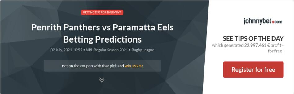 Penrith Panthers vs Paramatta Eels Betting Predictions ...