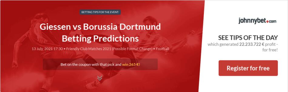 Giessen vs Borussia Dortmund Betting Predictions, Tips, Odds, Previews - 2021-07-13 - by Cryptobuyer