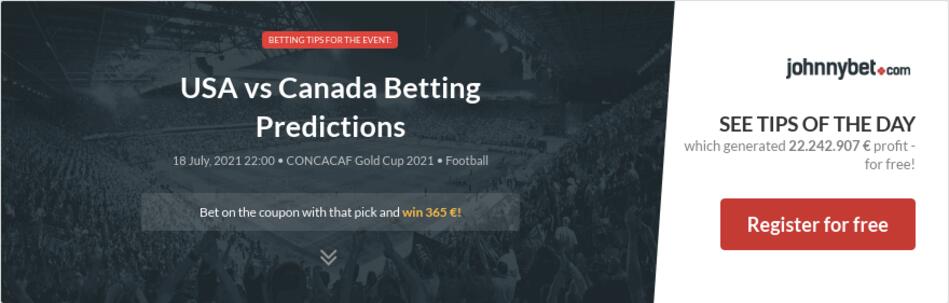 USA vs Canada Betting Predictions, Tips, Odds, Previews ...
