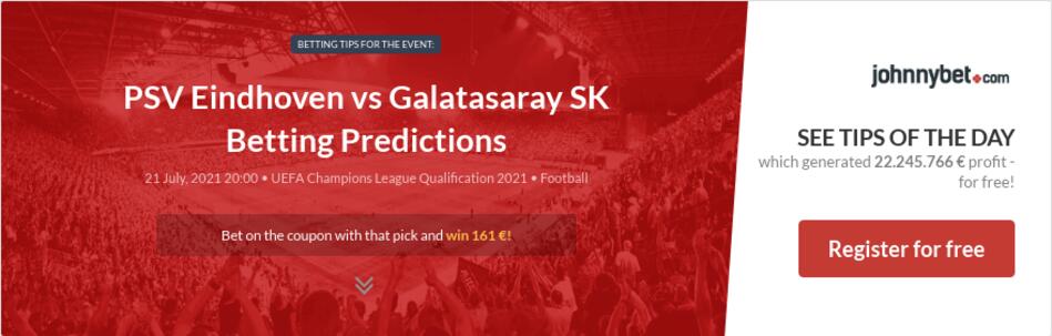 PSV Eindhoven vs Galatasaray SK Betting Predictions, Tips ...