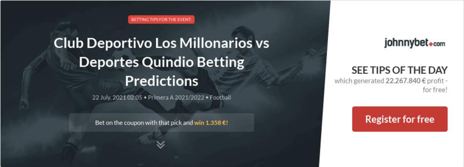 Club Deportivo Los Millonarios vs Deportes Quindio Betting ...