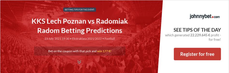 KKS Lech Poznan vs Radomiak Radom Betting Predictions ...