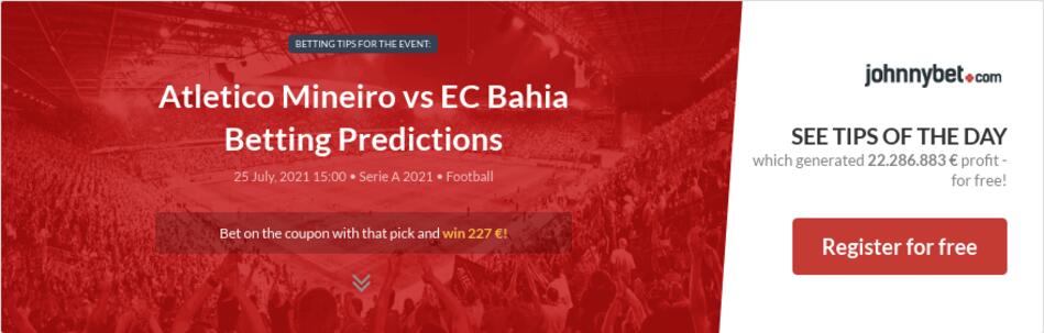 Atletico Mineiro vs EC Bahia Betting Predictions, Tips ...